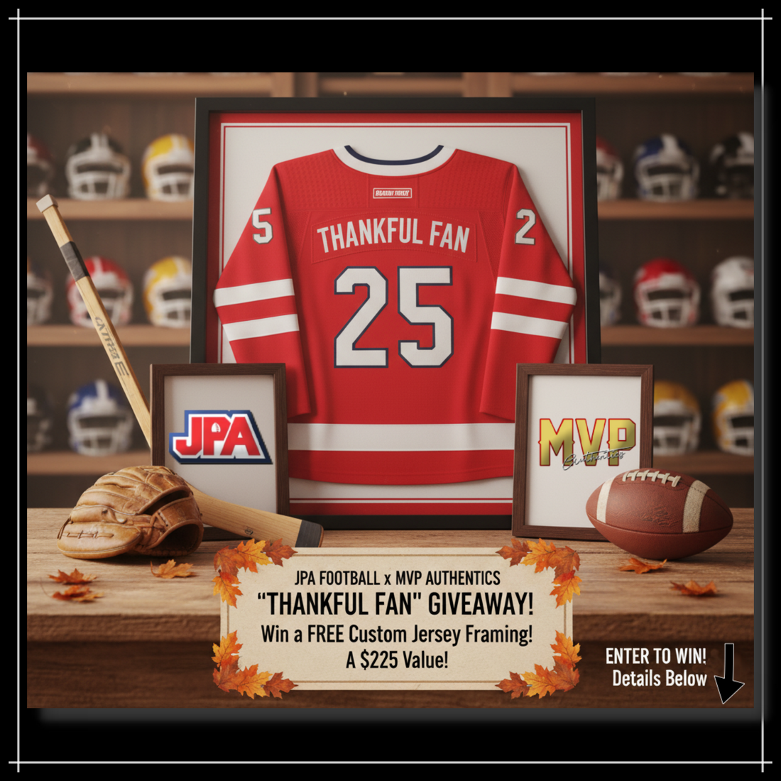 JPA Football x MVP Authentics Present: The "Thankful Fan" FREE Jersey Framing Giveaway