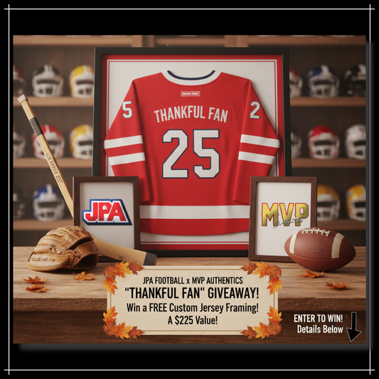 JPA Football x MVP Authentics Present: The "Thankful Fan" FREE Jersey Framing Giveaway